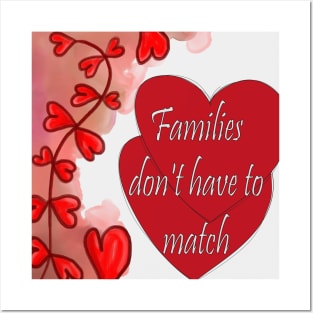 Families don't have to match, happy mothers day Posters and Art